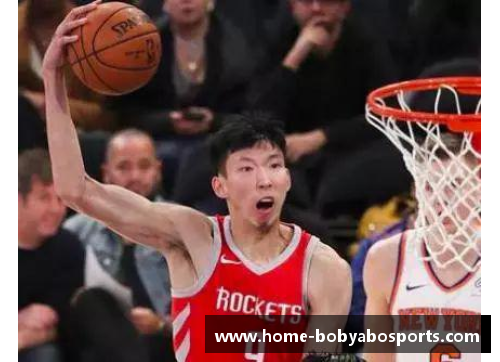 bob亚博app下载周琦在NBA脱颖而出，被球迷寄予厚望 - 副本